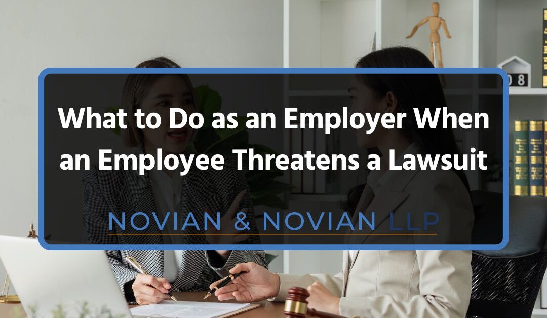 What to Do as an Employer When an Employee Threatens a Lawsuit